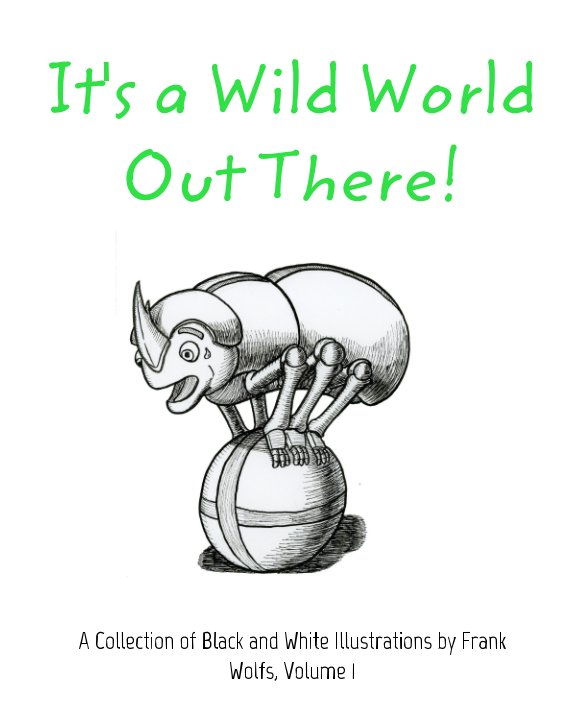 It's a Wild World Out There! nach Frank Wolfs anzeigen