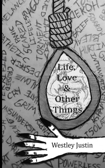 View Life, Love and Other Things by Westley Justin