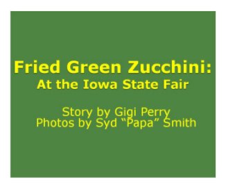 Fried Green Zucchini book cover