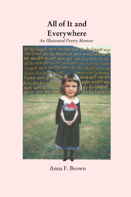 Ver All of It and Everywhere por Anna F. Brown