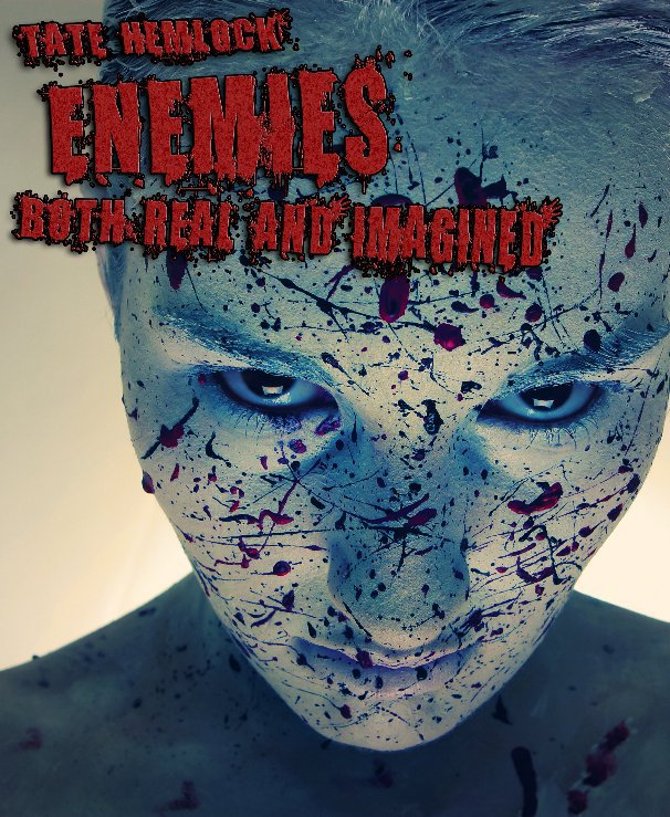 View Enemies Both Real and Imagined by Tate Hemlock