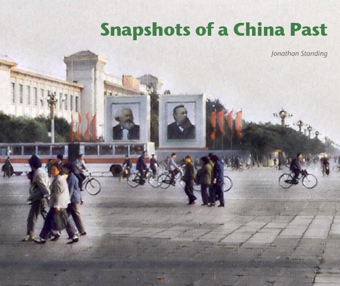 View Snapshots of a China Past by Jonathan Standing