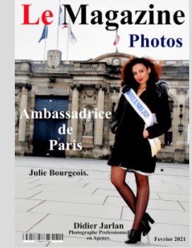 Le Magazine-Photos Julie Ambassadrice de Paris Fevrier 2021 book cover