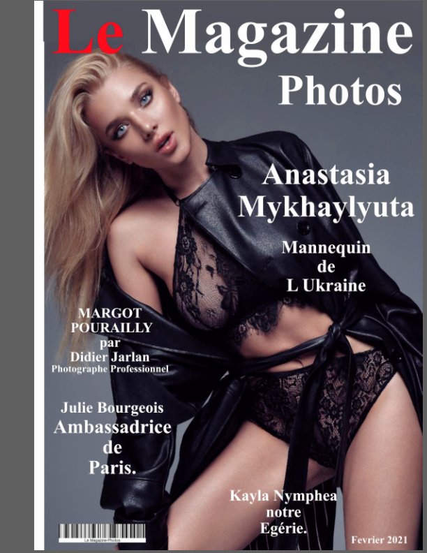 View Le Magazine-Photos mensuel de Février 2021 avec Anastasia Mikhaylyuta by Le Magazine-Photos, D Bourgery