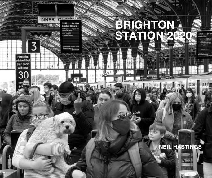 View Brighton Station 2020 by NEIL HASTINGS