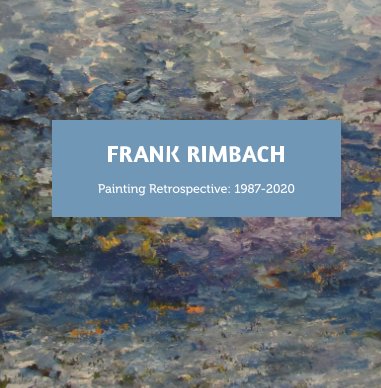 FRANK RIMBACH Painting Retrospective: 1987-2020 book cover