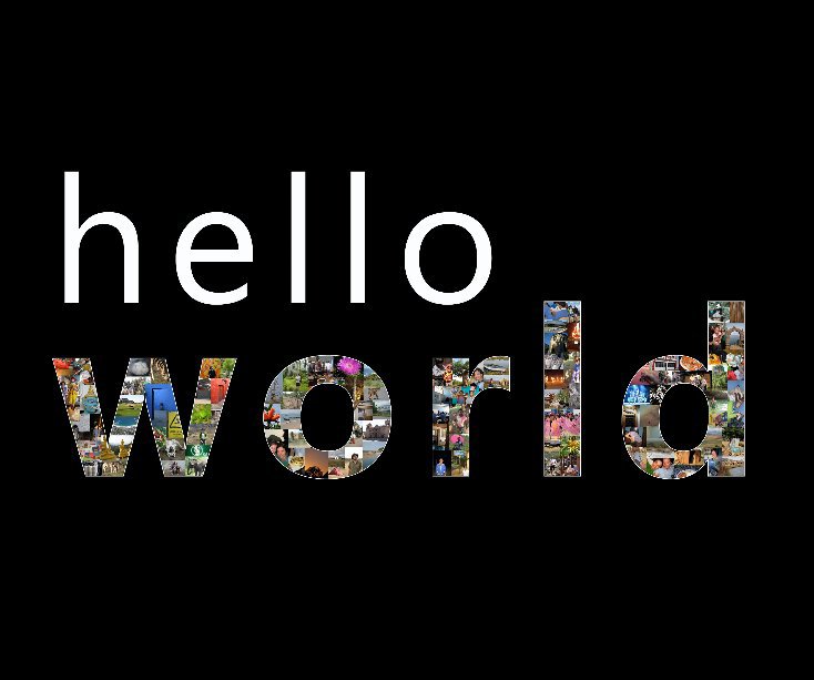 View Hello World by Vanessa Ruedebusch and Sarah Olson