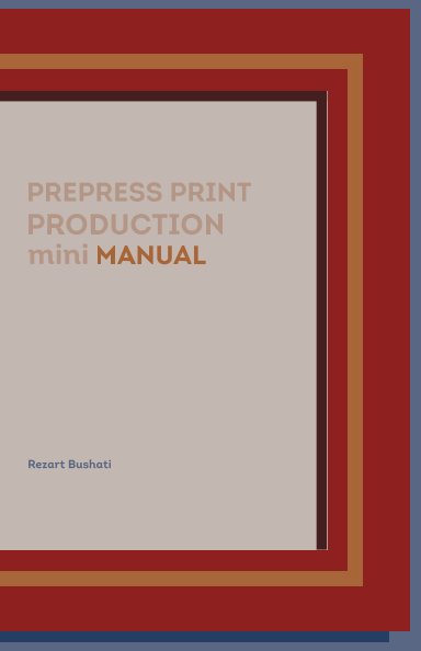 View Prepress Print Production mini Manual by Rezart Bushati