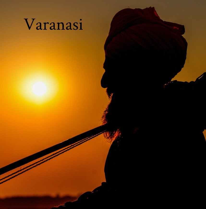 View Varanasi by Deepak and Sumon Prasher