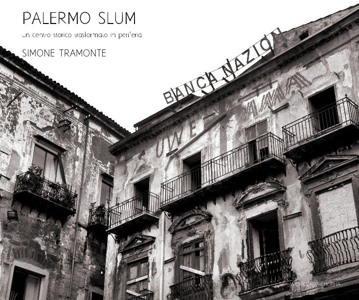 View PALERMO SLUM by SIMONE TRAMONTE