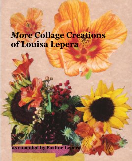 More Collage Creations of Louisa Lepera book cover