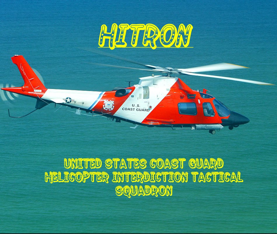 View HITRON United States Coast Guard Helicopter Interdiction Tactical Squadron by William Greer