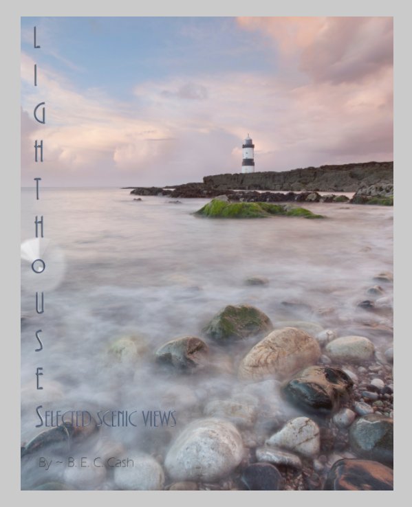 View Lighthouses by B E C Cash