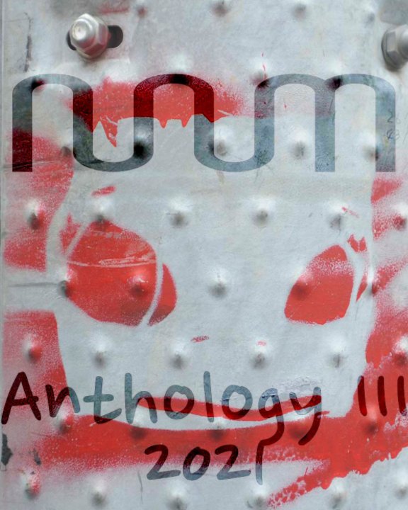 View Anthology III: NUNUM 2021: The Best of NUNUM from 2020 by NUNUM