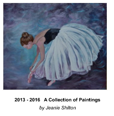 A Collection of Acrylic Paintings 2013-2016 book cover