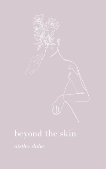 View beyond the skin by nistha dube
