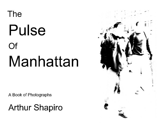 View The Pulse of Manhattan by Arthur Shapiro