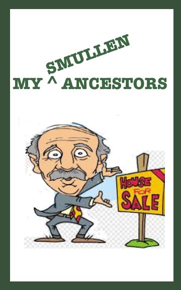 Ver My Ancestors  Smullen por Ann Greene Smullen