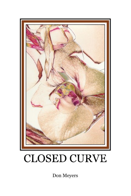 View Closed Curve by Don Meyers