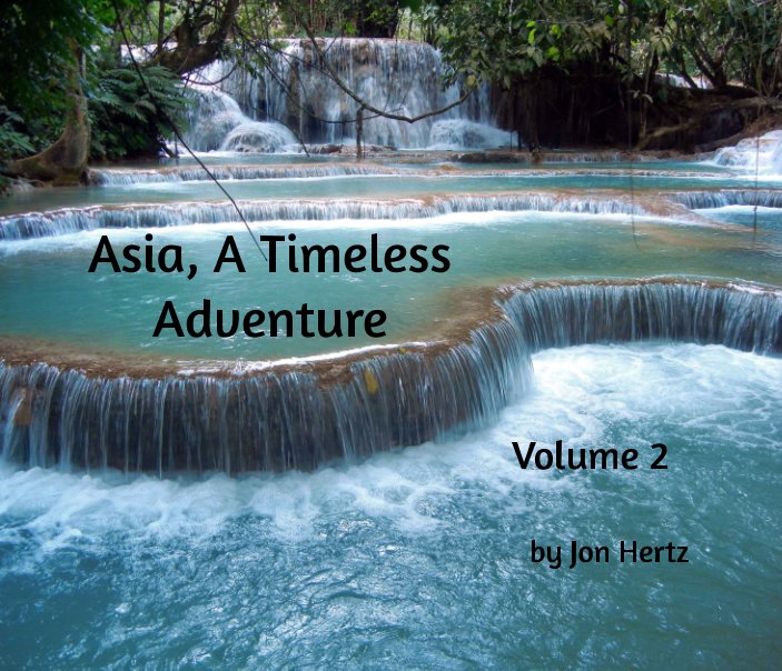 Visualizza Asia, A Timeless Adventure Volume 2 di JonHertz