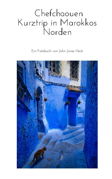 Ver Chefchaouen Kurztrip in Marokkos Norden por John Jonas Heck