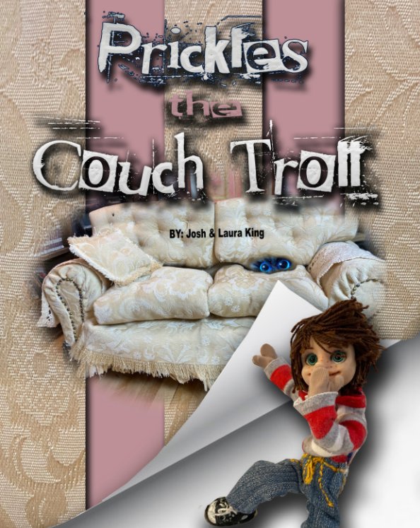 View prickles the couch troll by Josh King, Laura King