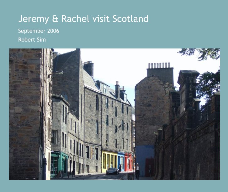 Ver Jeremy & Rachel visit Scotland por Robert Sim