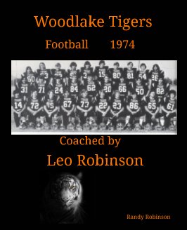Woodlake Tigers 1974 Football Coached by Leo Robinson book cover