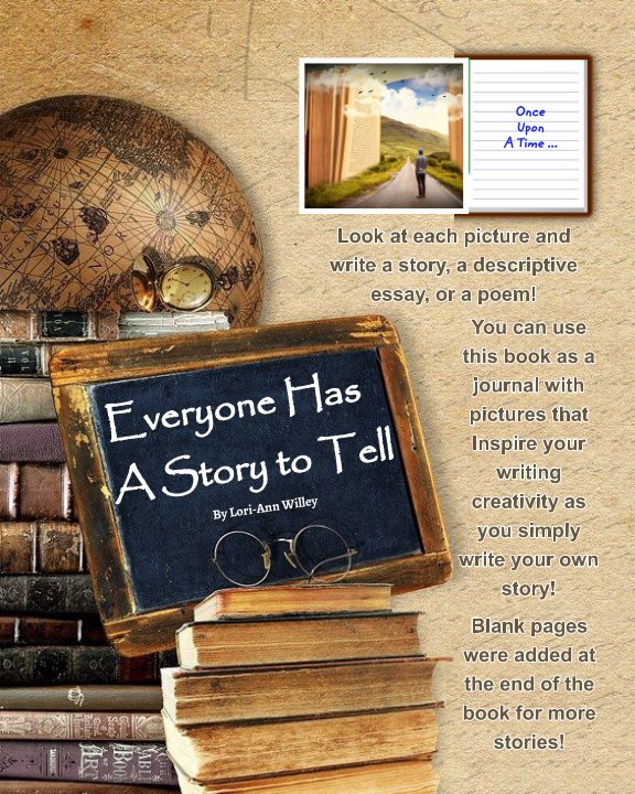 Ver Everyone Has A Story to Tell por Lori-Ann Willey