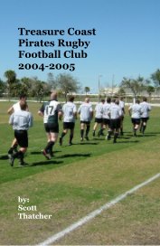 Treasure Coast Pirates Rugby Football Club 2004-2005 book cover