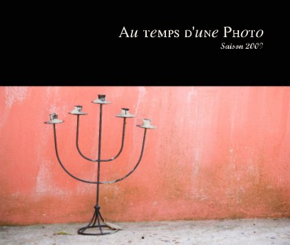 Au temps d'une Photo Saison 2009 book cover