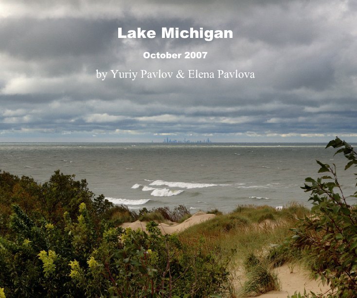 Ver Lake Michigan por Yuriy Pavlov & Elena Pavlova