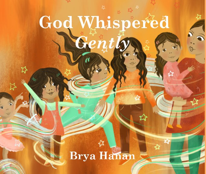 View God Whispers Gently by Brya Hanan
