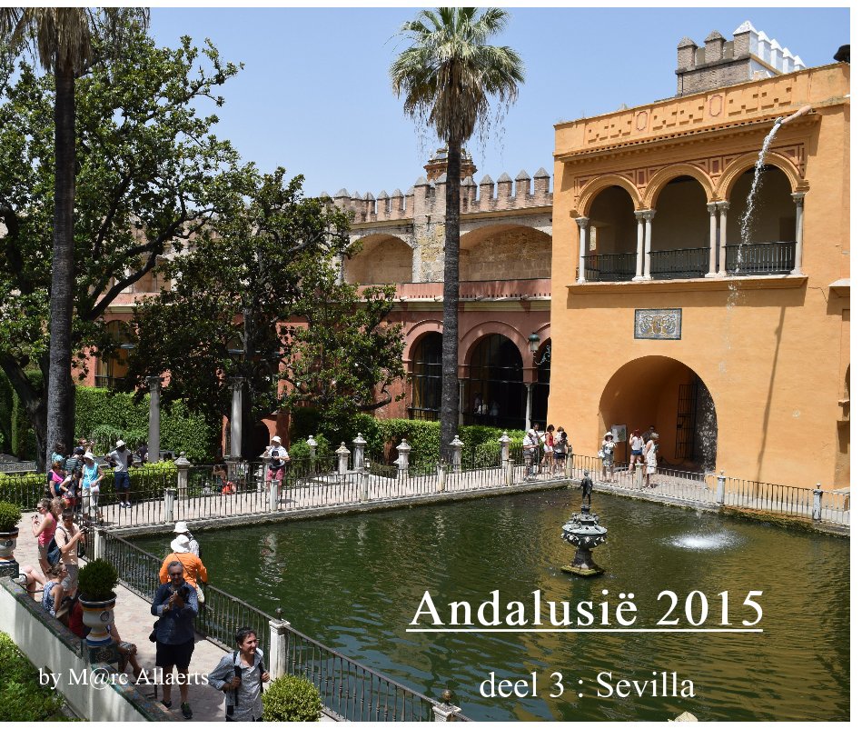 View Andalusië 2015 deel 3 : Sevilla by M@rc Allaerts