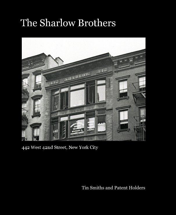 View The Sharlow Brothers by Tin Smiths and Patent Holders