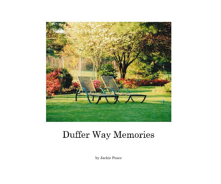 View Duffer Way Memories by Jackie Peace