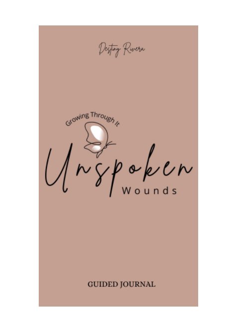 View Unspoken Wounds Guided Journal by Destiny Rivera