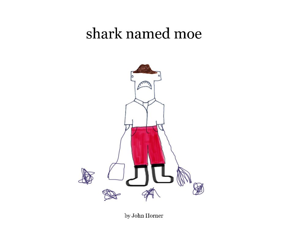 Visualizza shark named moe di John Horner