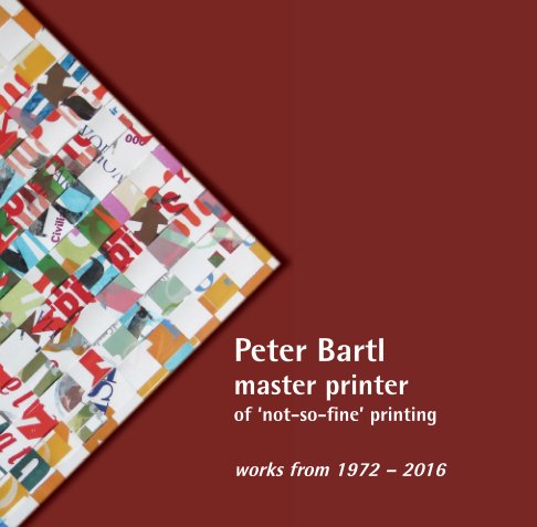 View Peter Bartl – Master printer by Peter Bartl + Jane Merks