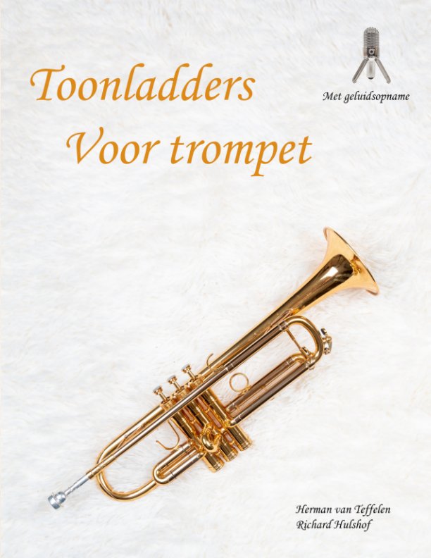 View Toonladder Oefenboek Trompet by Richard Hulshof