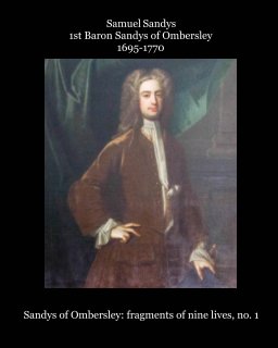 Samuel 1st Baron Sandys 1695-1770 book cover
