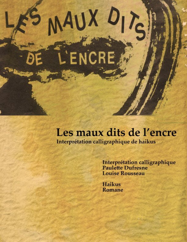 View Les maux dits de l'encre by L Rousseau P Dufresne  Romane