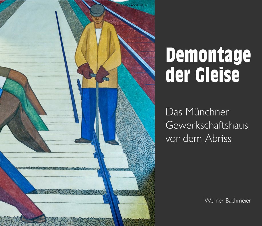 View Demontage der Gleise by Werner Bachmeier