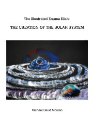 The Illustrated Enuma Elish: THE CREATION OF THE SOLAR SYSTEM book cover