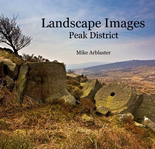 View Landscape Images Peak District by Mike Arblaster