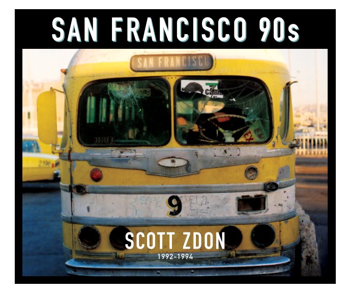 Ver San Francisco 90s por Scott Zdon