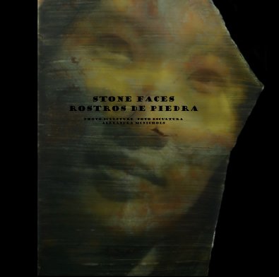 STONE FACES/ROSTROS DE PIEDRA/ book cover