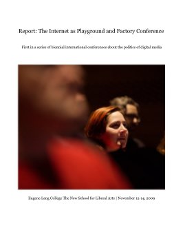 Report: The Internet as Playground and Factory Conference book cover