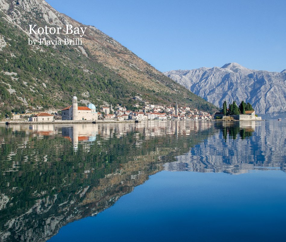 View Kotor Bay by Flavia Brilli by Flavia Brilli