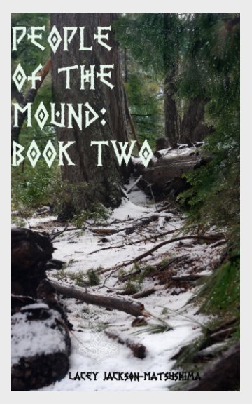 View People of the Mound: Book Two by Lacey Jackson-Matsushima